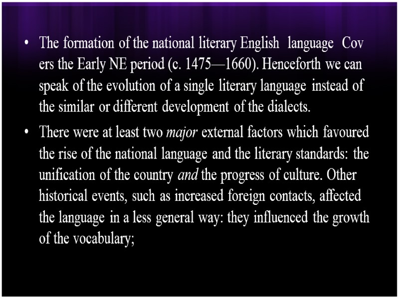 The formation of the national literary English  language  Cov­ ers the Early